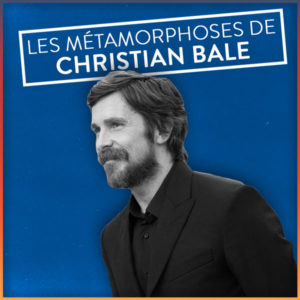 Christian Bale vidéo mashup autour de ses transformations physiques